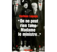 « On ne peut rien faire, Madame le Ministre... »