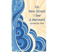 On New Street I See A Mermaid
