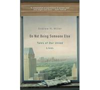 On Not Being Someone Else : Tales of Our Unled Lives