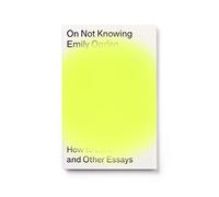 On Not Knowing
