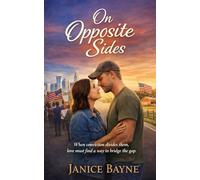 On Opposite Sides: When conviction divides them, love must find a way to bridge the gap