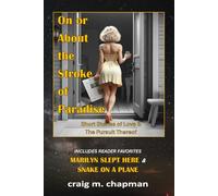 On or About the Stroke of Paradise: Short Stories of Love and the Pursuit Thereof
