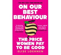 On Our Best Behaviour : From the host of Pulling The Thread