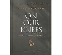 On Our Knees: 40 Days to Living Boldly in Prayer
