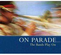 Various Artists - On Parade: the Bands Play On