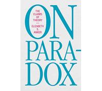 On Paradox: The Claims of Theory