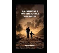 On Parenting A Non-Verbal Child With Autism