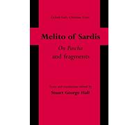 'On Pascha' and Fragments: Reprinted with corrections and revisions, 2012. (Oxford Early Christian Texts)