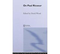 On Paul Ricoeur: Narrative and Interpretation (Warwick Studies in Philosophy and Literature)