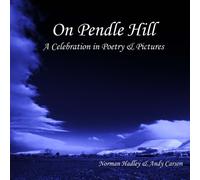 On Pendle Hill: A Celebration in Poetry and Pictures