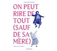 On peut rire de tout (sauf de sa mère)