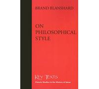 On Philosophical Style (Key Texts)