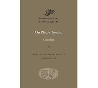 On Plato's Timaeus (Dumbarton Oaks Medieval Library): 41