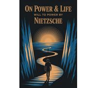 On Power & Life - Will to Power by Nietzsche