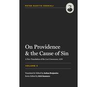 On Providence and the Cause of Sin (Loci Communes)