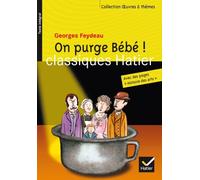 On purge Bébé ! de Georges Feydeau (25 août 2010) Poche