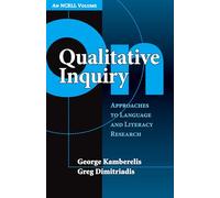 On Qualitative Inquiry: Approaches to Language and Literacy Research (An NCRLL Volume) (NCRLL Collection)