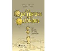 On Quaternions and Octonions: Their Geometry, Arithmetic, and Symmetry