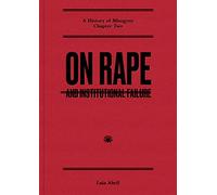 On Rape: and Institutional Failure