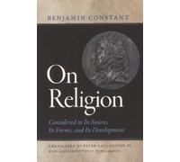 On Religion: Considered in Its Source, Its Forms, and Its Developments