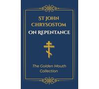 On Repentance (The Golden Mouth Collection)