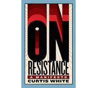 On Resistance : A Manifesto