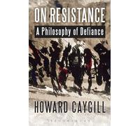 On Resistance: A Philosophy of Defiance