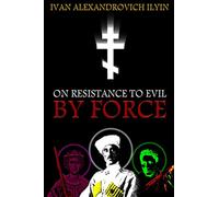 On Resistance to Evil by Force