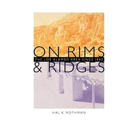 On Rims and Ridges: The Los Alamos Area Since 1880