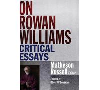 On Rowan Williams: Critical Essays