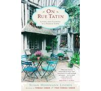 On Rue Tatin: Living and Cooking in a French Town