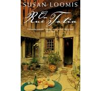 On Rue Tatin: The Simple Pleasures of Life in a Small French Town