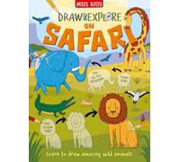 On Safari: Budding artists aged 5 and above can learn to draw a variety of iconic animals with these colourful, step-by-step guides. (Draw & Explore)