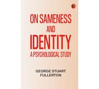 On Sameness and Identity: A Psychological Study