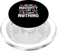 On Santa's Naughty List and I Regret Nothing Christmas Fun PopSockets PopGrip for MagSafe