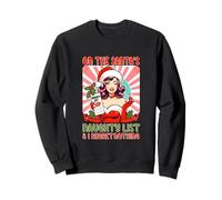 On Santa's Xmas Naughty List Regret Nothing Santa Woman Sweatshirt