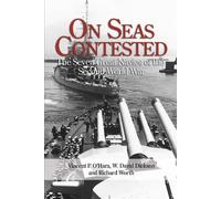 On Seas Contested: The Seven Great Navies of the Second World War