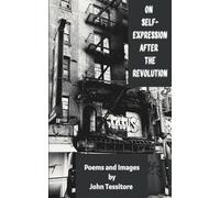 On Self-Expression After the Revolution: Poems and Images