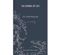 On Self-hatred : learning to like oneself