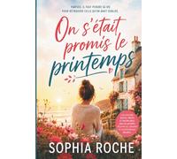 ON S'ÉTAIT PROMIS LE PRINTEMPS