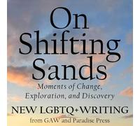 On Shifting Sands: An LGBTQ+ anthology