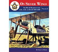 On Silver Wings: The Men & Machines Of The AAC, AAF, and RAAF 1919-1939 | Volume 3