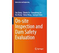 On-site Inspection and Dam Safety Evaluation (Hydroscience and Engineering)