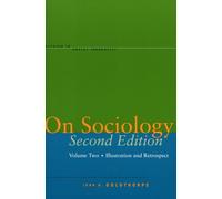 On Sociology Second Edition Volume Two: Illustration and Retrospect: 2 (Studies in Social Inequality)