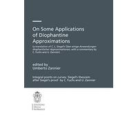 On Some Applications of Diophantine Approximations: A translation of C.L. Siegel’s Über einige Anwendungen diophantischer Approximationen, with a ... of the Scuola Normale Superiore, 2)