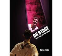 On Stage: The Actor's First Experience