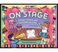 On Stage: Theater Games and Activities for Kids