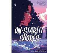 On Starlit Shores : A Graphic Novel