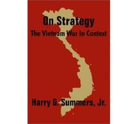 [( On Strategy: The Vietnam War in Context )] [by: Harry G. Summers] [Jan-2003]