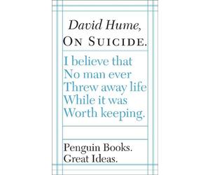 On Suicide: I Believe That No Man Ever Threw Away Life While It Was Worth Keepin